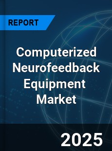 Global Computerized Neurofeedback Equipment Industry