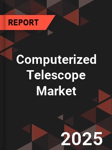 Computerized Telescope Global and China Top Players Market