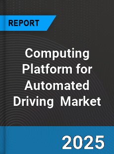 Global Computing Platform for Automated Driving Industry