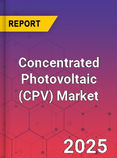Global Concentrated Photovoltaic Market