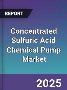 Global Concentrated Sulfuric Acid Chemical Pump Industry