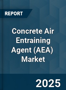 Concrete Air Entraining Agent Global and China Top Players Market