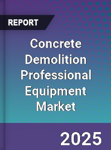 Global Concrete Demolition Professional Equipment Market