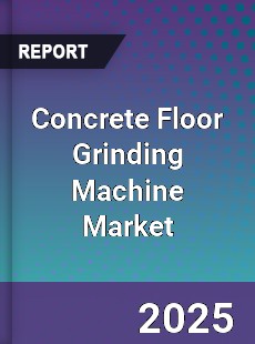 Concrete Floor Grinding Machine Market