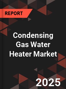 Condensing Gas Water Heater Market