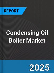 Global Condensing Oil Boiler Market