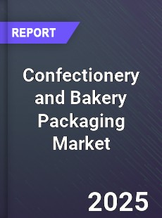 Global Confectionery and Bakery Packaging Market