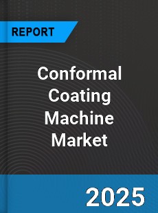 Global Conformal Coating Machine Market