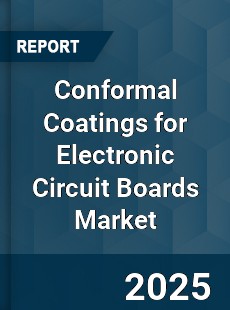 Conformal Coatings for Electronic Circuit Boards Market