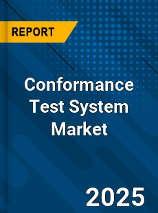 Conformance Test System Market
