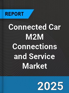 Global Connected Car M2M Connections and Service Market