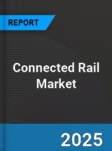 Connected Rail Global Market