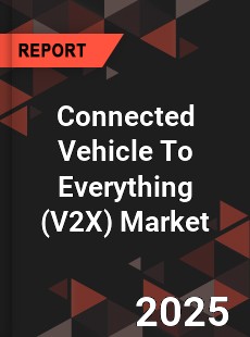 COVID 19 Outbreak Global Connected Vehicle To Everything Industry