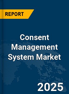 Global Consent Management System Market