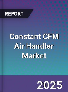 Constant CFM Air Handler Market