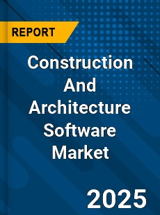 Global Construction And Architecture Software Market