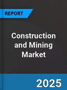 Global Construction and Mining Industry