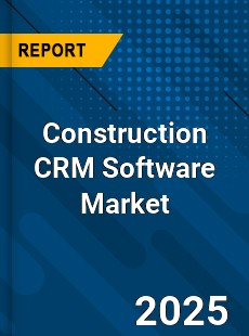 Global Construction CRM Software Market
