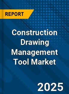 Construction Drawing Management Tool Market