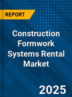Construction Formwork Systems Rental Market
