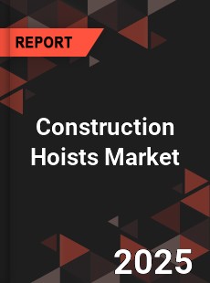 COVID 19 Outbreak Global Construction Hoists Industry