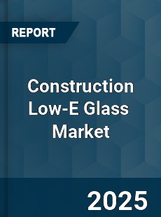 Construction Low E Glass Global and China Top Players Market