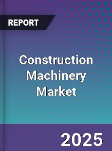 Global Construction Machinery Market