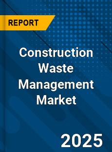 Global Construction Waste Management Market