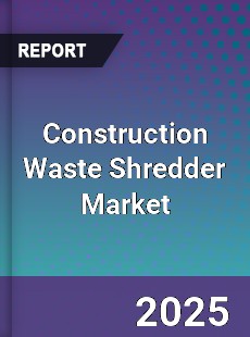 Construction Waste Shredder Market
