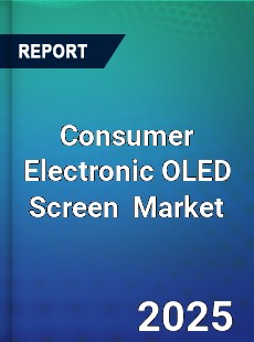 Global Consumer Electronic OLED Screen Industry