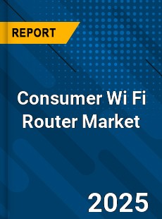 Consumer Wi Fi Router Market
