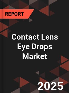 Contact Lens Eye Drops Market