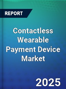 Contactless Wearable Payment Device Market