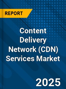 Global Content Delivery Network Services Market