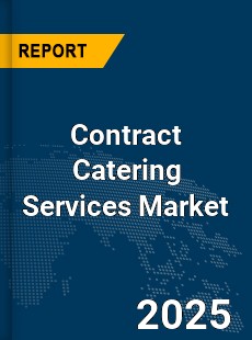 Global Contract Catering Services Market