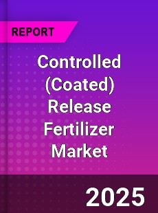Controlled Release Fertilizer Market