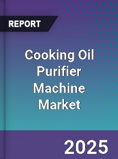 Cooking Oil Purifier Machine Market