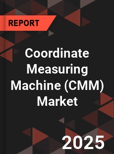 Global Coordinate Measuring Machine Market