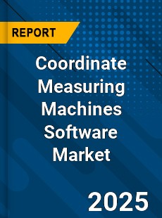 Global Coordinate Measuring Machines Software Market