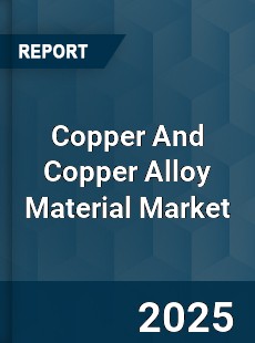 COVID 19 Outbreak Global Copper And Copper Alloy Material Industry