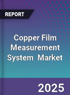 Global Copper Film Measurement System Industry