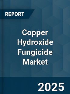 Global Copper Hydroxide Fungicide Market