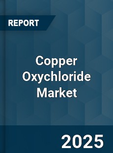 Copper Oxychloride Market