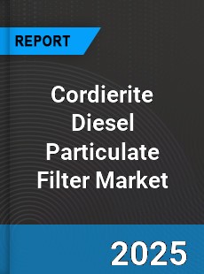 Cordierite Diesel Particulate Filter Market