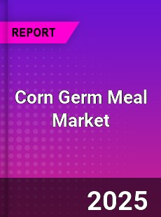 Global Corn Germ Meal Market