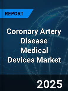 Global Coronary Artery Disease Medical Devices Market