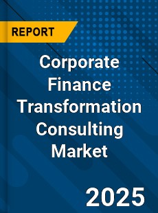 COVID 19 Outbreak Global Corporate Finance Transformation Consulting Industry