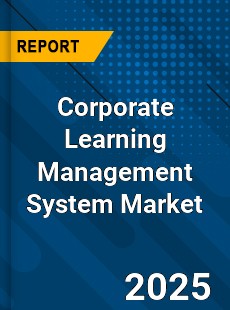 COVID 19 Outbreak Global Corporate Learning Management System Industry