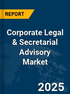 Global Corporate Legal amp Secretarial Advisory Market
