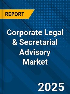 Global Corporate Legal amp Secretarial Advisory Market